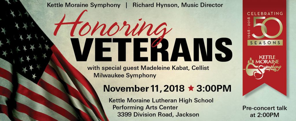 Honoring Veterans, the 50th anniversary of the Kettle Moraine Symphony. Concert Nov. 11 at 3 p.m.