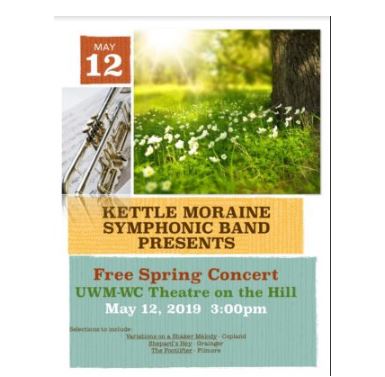 Free Spring Concert at UWM-WC Theatre on the Hill on May 12 Kettle Moraine Symphonic Band