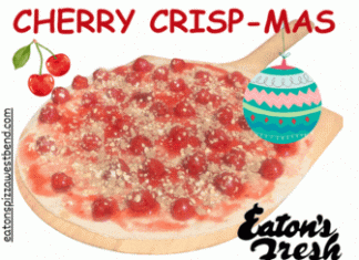 Wishing you a Cherry Crisp-Mas from Eaton’s Fresh Pizza