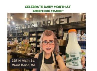 Celebrate June is Dairy Month at Green Dog Market in West Bend, WI