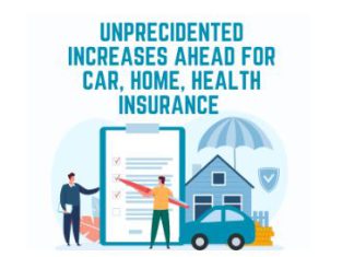 Unprecedented rate increases ahead for car, health, home insurance
