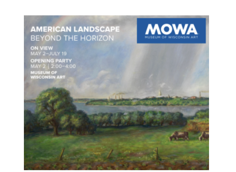 American Landscape: Beyond the Horizon opens May 2 at Museum of Wisconsin Art